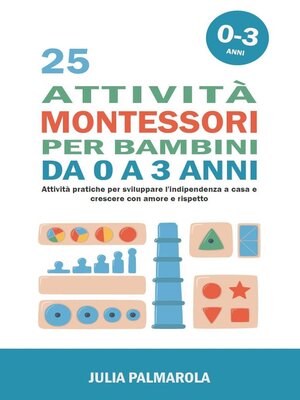 cover image of 25 Attività Montessori per Bambini da 0 a 3 Anni